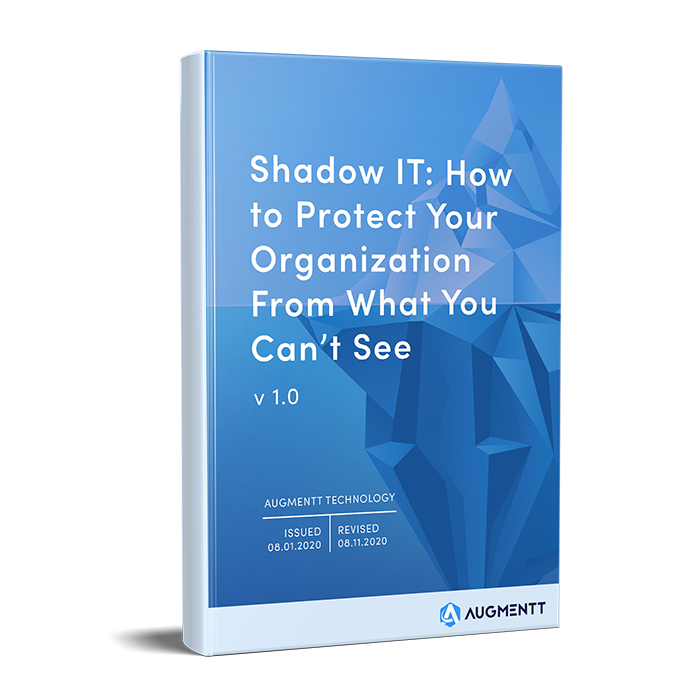Shadow IT_How to Protect Your Organization From What You Can’t See